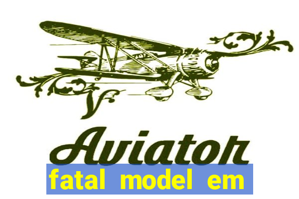 fatal model em porto nacional